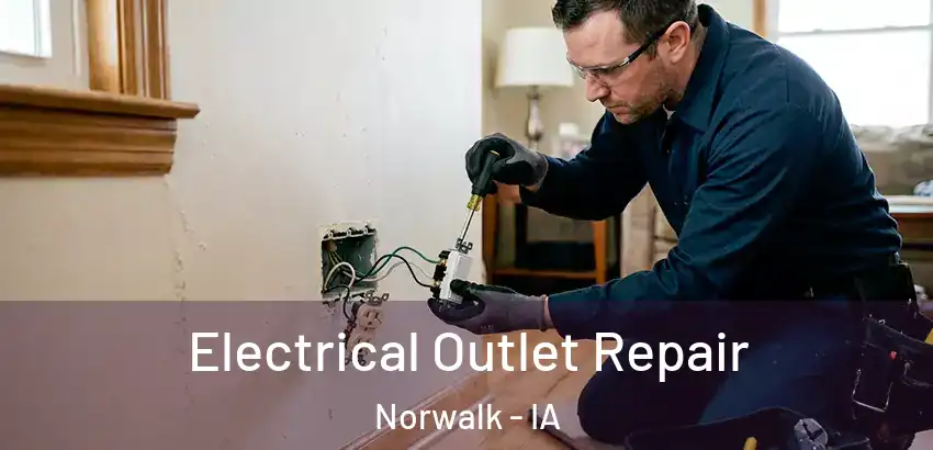 Electrical Outlet Repair Norwalk - IA