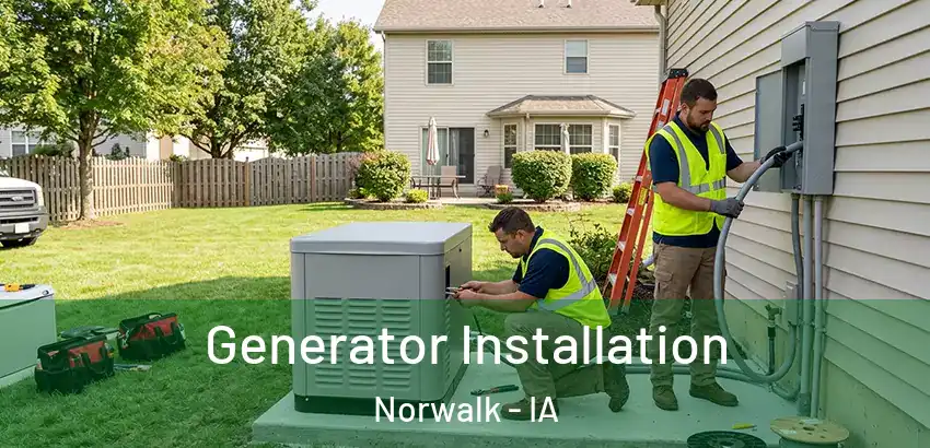 Generator Installation Norwalk - IA