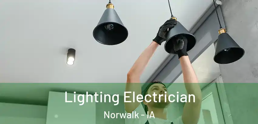 Lighting Electrician Norwalk - IA