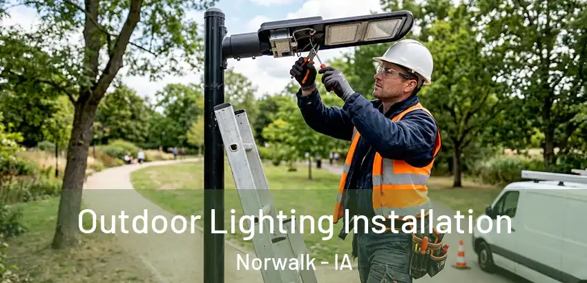 Outdoor Lighting Installation Norwalk - IA