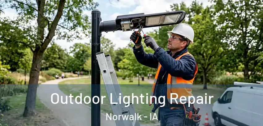 Outdoor Lighting Repair Norwalk - IA