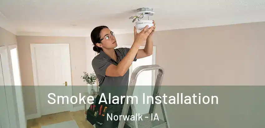 Smoke Alarm Installation Norwalk - IA